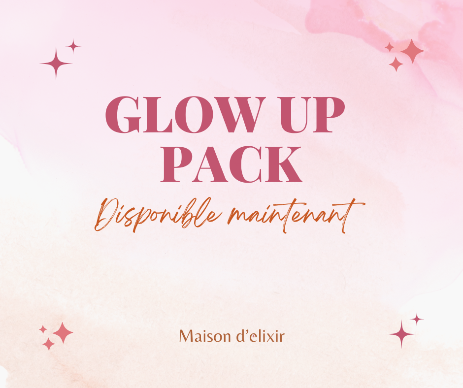 Glow Up Pack – Maison d’Élixir